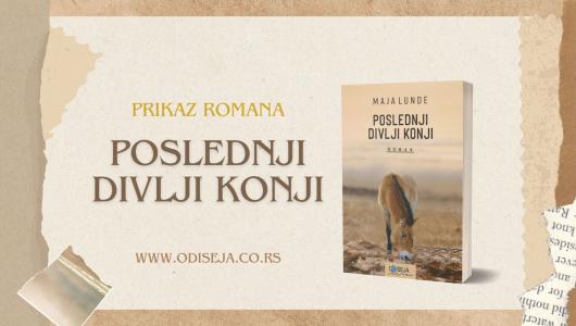 prikaz romana quot poslednji divlji konji quot maje lunde